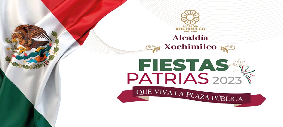 Fiestas Patrias Alcald A Xochimilco Cartelera Cultural De La Ciudad