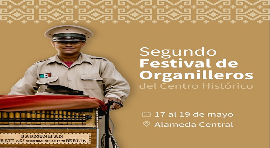 Segundo Festival de Organilleros del Centro Histórico Cartelera