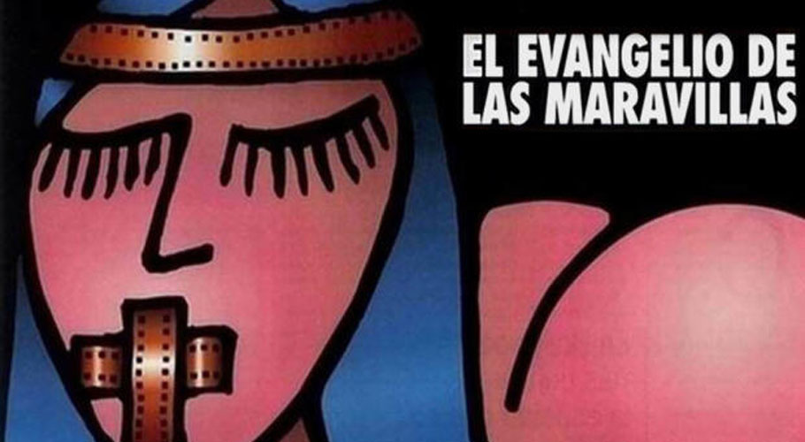 El Evangelio De Las Maravillas • Cartelera Cultural De La Ciudad De