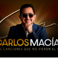 Carlos Macías Las Canciones Que No Vieron el Sol