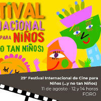 29° Festival Internacional de Cine para Niños (…y no tan Niños)