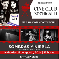 Cineclub Xochicalli: Sombras y niebla