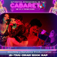 Festival de Cabaret- ¡S-TAN-Drag! Rock Rap Atochita y Kerubina Producciones