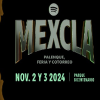 Mexcla Spotify: Palenque, Feria y Cotorreo