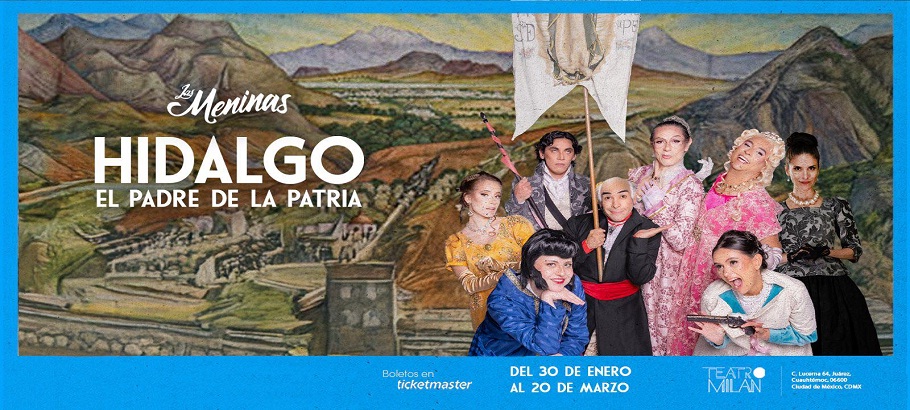 Las Meninas: Hidalgo el Padre de la Patria • Cartelera Cultural de la Ciudad de México • CDMX Cartelera Cultural